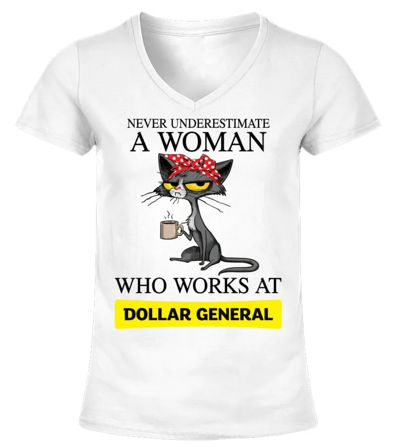 Dollar General Never Underestimate Camiseta cuello pico Mujer